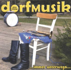 dorfmusik - immer unterwegs