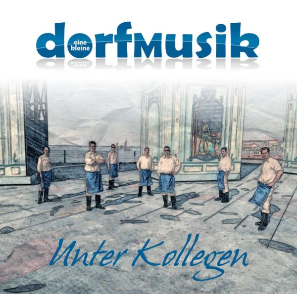 dorfmusik - unter kollegen